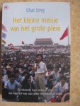 Ling, Chai - Het Kleine Meisje Van Het Grote Plein