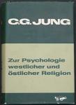 C. G. Jung - Zur Psychologie Westlicher Und Ostlicher Religion, 1963 (Gesammelte Werke, Elfter Band)