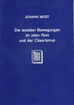 Most, Johann. - Die sozialen Bewegungen im alten Rom und der Cäsarismus.
