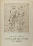 Liebaers, Herman. - Rijkdom van de Koninklijke Bibliotheek van België. Liebaers, Herman. - Rijkdom van de Koninklijke Bibliotheek van België.