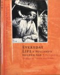 Coelen, Peter van der. & Theo Laurentius, S. William Pelletier a.o. - Everyday Life in Holland's Golden Age: The complete etchings of Adriaen van Ostade.