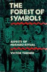 TURNER, Victor - The Forest of Symbols -  Aspects of Ndembu Ritual. - [Third printing].