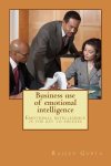 Rajeev Gupta - Business Use of Emotional Intelligence