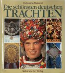 Jean-Loup Debionne, Toni Meissner - Die schönsten deutschen Trachten