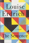 Erdrich, Louise - The Sentence. A Novel