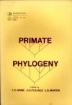 GRINE, F.E.; FLEAGLE, J.G.; MARTIN, L.B - Primate philogeny
