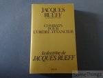 Rueff Jacques. - Combats pour l'ordre financier. Mémoires et documents pour servir à l'histoire du dernier demi-siècle. La doctrine de Jacques Rueff.