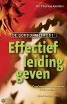 Gordon, T. - Effectief leiding geven / coachend communiceren in de praktijk