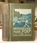 HALL, DOUGLAS B. & OSBORNE, LORD ALBERT - Sunshine and Surf: A Year's Wanderings in the South Seas