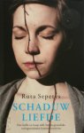 R. Sepetys - Schaduwliefde