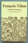 Francois Villon - Sämtliche dichtungen