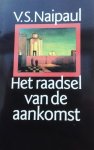 Naipaul, V.S. - Het raadsel van de aankomst