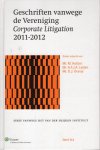 Holtzer, M. [et al]. - Geschriften vanwege de Vereniging Corporate Litigation 2011-2012.