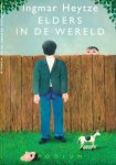 Heytze, Ingmar - Elders in de wereld