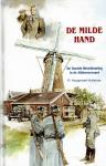 Hoogerwerf-Holleman, R. - De milde hand / de Tweede Wereldoorlog in de Alblasserwaard