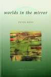 Roth, Peter - Worlds in the Mirror Roth, Peter - Worlds in the Mirror