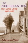 Auke van der Woud - De Nederlanden Het lege land 1800-1850