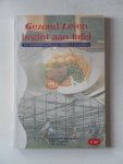 Asmoredjo-Kirchmann, M.E.T. e.a. - Gezond leven begint aan tafel. Een informatieve gids over voeding en gezondheid.