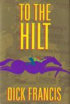 Francis, Dick - To the Hilt
