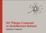 Matthew (Registered Architect) Frederick - 101 Things I learned in architecture school