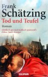 Schätzing, Frank - Tod und Teufel (DUITSTALIG)
