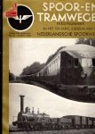 SPOOR- en TRAMWEGEN - Spoor- en Tramwegen - Twaalfde Jaargang No. 19 - 16 Sept. 1939 - Feestnummer bij het 100-jarig jubileum van de Nederlandsche Spoorwegen.