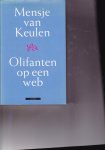 Keulen van, Mensje - Olifanten op een web