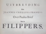 Joannes Crellius Frankus / D.K.F / Jonasz. Szlichtyng - Paraphrasis. Dat is uytbreyding over de meeste en voornaemste brieven der Apostelen / Uitbreyding over de 15 eerste verssen van het eerste kapittel van Joannes Euangelium / verklaring van Johannes 1 vers 1-15