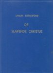 Rutherford, Samuel - Rutherford, Samuel-De slapende Christus