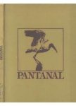 Redactie - Pantanal. Santuário ecológico. Ecological sanctuary