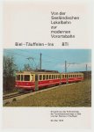 Johann Mathys - Von der Seelandischen Lokalbahn zur modernen Vorortsbahn : Biel-Täuffelen-Ins (BTI)