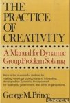 Prince, George M. - The Practice of Creativity: A Manual for Dynamic Group Problem-Solving