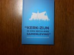 Generale synode van de Gereformeerde Gemeente 2013 - Kerk-Zijn in een seculiere samenleving