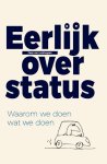 Peter van Lonkhuyzen - Eerlijk over status Waarom we doen wat we doen