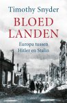 Timothy Snyder 76746 - Bloedlanden Europa tussen Hitler en Stalin