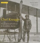Bakker, Maarten, Boven, Graddy & Henk Visser - Chef Kreuger: Fotograaf in opdracht van de Koninklijke Marine