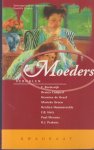 Serdijn, Daniëlle (samenst.) - Moeders. Verhalen Serdijn, Daniëlle (samenst.) - Moeders. Verhalen