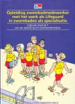 Postma , Titeke . & Ton Gercke . & Arno Jonkers . & Mariska Hol . & Lia Nijkerk . [ ISBN 9789080132078 ] 5019 - Opleiding Zwembadmedewerker met het Werk als Lifeguard in Zwembaden als Specialisatie . ( Lesboek module l . Van de beroepsopleiding tot Zwemonderwijzer . )
