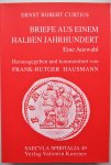 Curtius, E.R. - Briefe aus einem halben Jahrhundert.: Eine Auswahl. Herausgegeben und kommentiert von Frank Rutger Hausmann