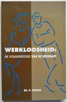 Hoelen H - Werkloosheid De schaduwzijde van de welvaart