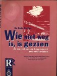 Oortjes, De Rode - Wie niet weg is, is gezien: De marechaussee bespioneert anti-militaristen