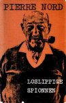 Nord, Pierre - Loslippige spionnen