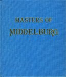 Bakker, N., I.Bergstrøm, G. Jansen, S.H.Levie, S.Segal: - Masters of Middelburg.