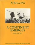 Baschet, Eric - Africa 1900. A continent emerges. A history in documentary photographs Baschet, Eric - Africa 1900. A continent emerges. A history in documentary photographs