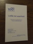 Waanders, S. ea. - Liefde tot Waarheid. Symposium ter gelegenheid van honderd jaar Radboudstichting