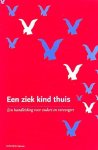  - Een ziek kind thuis, een handleiding voor ouders en verzorgers.