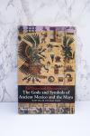 Miller, Mary en Karl Taube - The gods and symbols of Ancient Mexico and the Maya