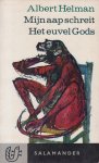 Helman - pseudoniem van dr Lodewijk (Lou) Alphonsus Maria Lichtveld, (Paramaribo, 7 november 1903 - Amsterdam, 10 juli 1996), Albert - Mijn aap schreit en Het euvel Gods Helman - pseudoniem van dr Lodewijk (Lou) Alphonsus Maria Lichtveld, (Paramaribo, 7 november 1903 - Amsterdam, 10 juli 1996), Albert - Mijn aap schreit en Het euvel Gods