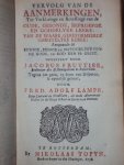 Frederik Adolf Lampe / Jacobus Fruytier - Redenen waarom op een naam-rovend geschrift van eenen onverstandigen Rotterdamsen yveraar niet breedvoerig geantwoord word / Aanmerkingen tot verklaringe en bevestiginge van de oude, gesonde, beproefde en Goddelyke leere, van deware, gereformeerde Ch