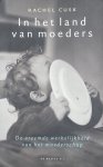 Rachel Cusk - In Het Land Van Moeders